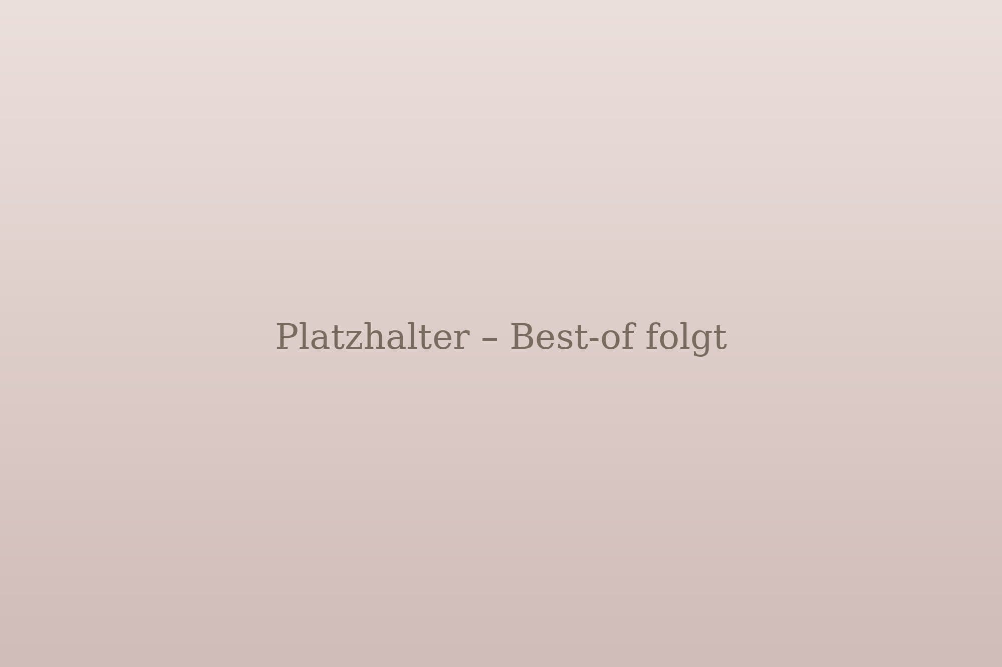 Platzhalter – Best-of folgt